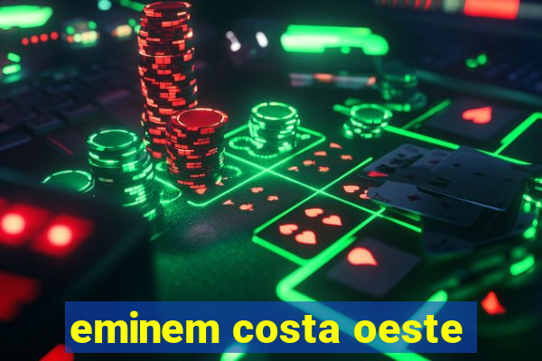 eminem costa oeste